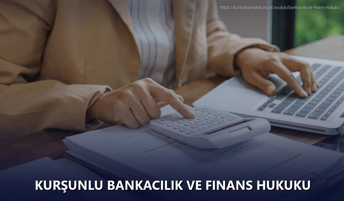 Kurşunlu Bankacılık ve Finans Hukuku