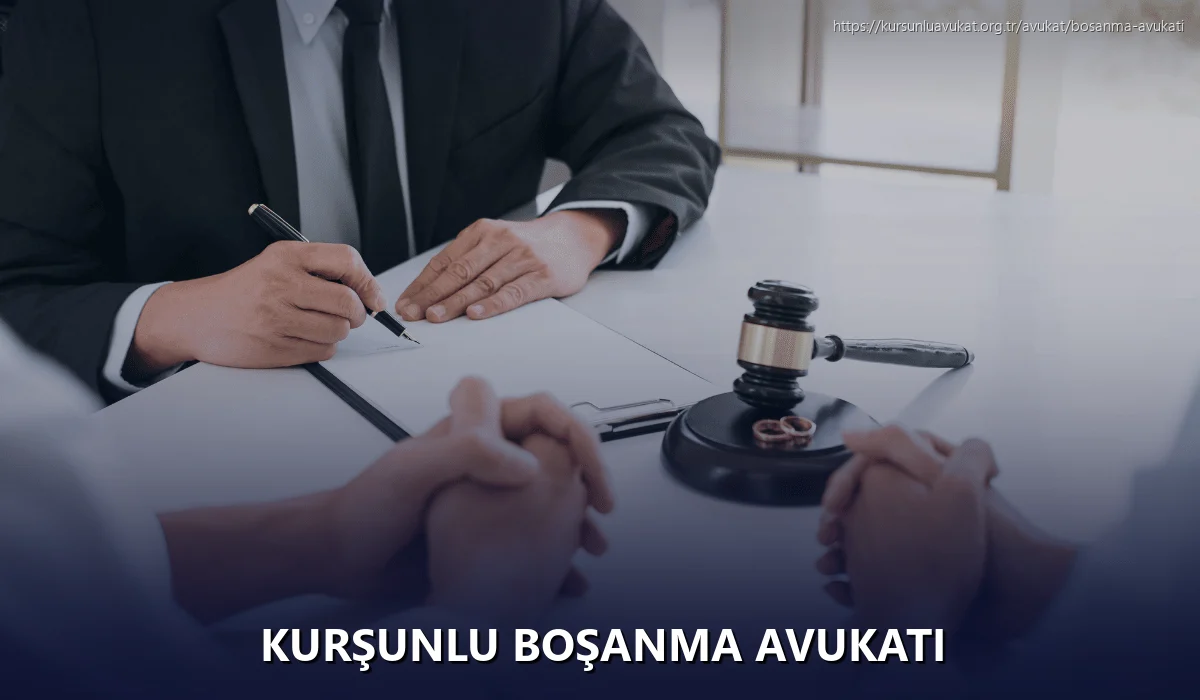 Kurşunlu Boşanma Avukatı