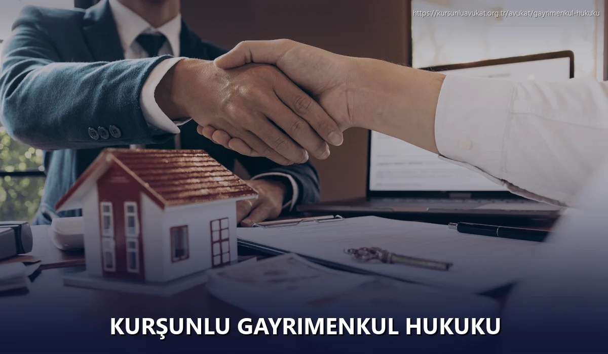 Kurşunlu Gayrimenkul Hukuku