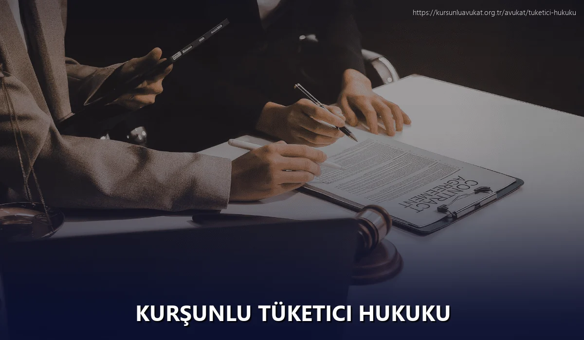 Kurşunlu Tüketici Hukuku